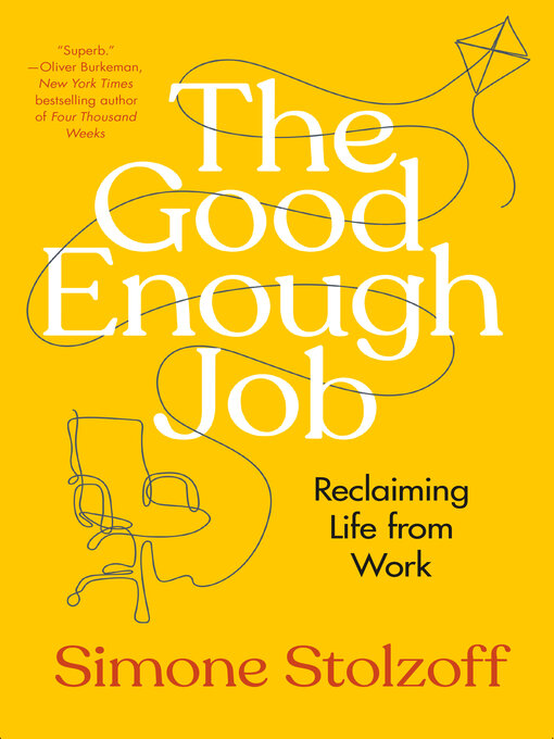 Title details for The Good Enough Job by Simone Stolzoff - Available